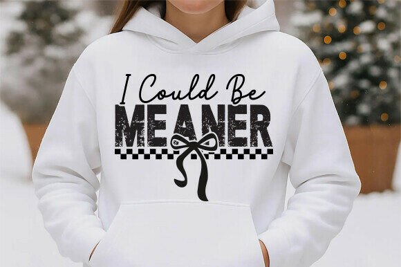 Comfort Colors I Could Be Meaner Shirt