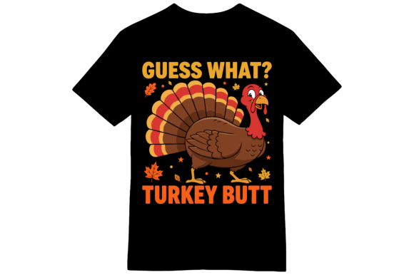 Guess What Turkey Butt T-shirt: A Designer’s Honest Take