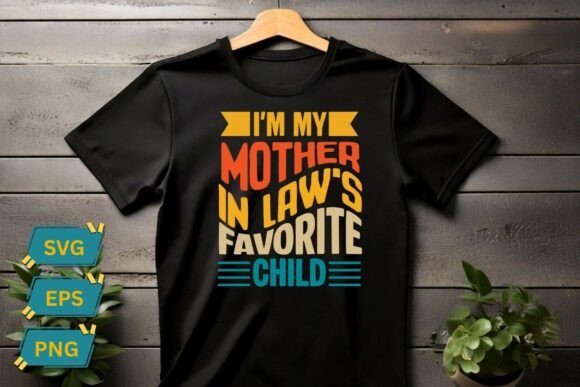I'm My Mother-in-Law's Favorite Child Fun